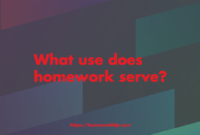 What Use Does Homework Serve